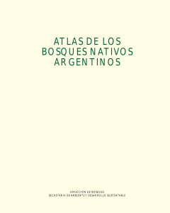 Atlas de los Bosques Nativos Argentinos