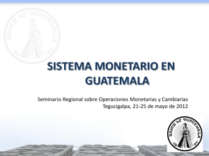 Sistema Monetario en Guatemala - captac