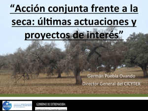“Acción conjunta frente a la seca: úl*mas actuaciones y proyectos