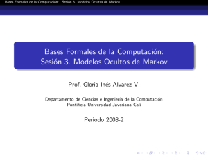 Bases Formales de la Computación: Sesión 3. Modelos Ocultos de