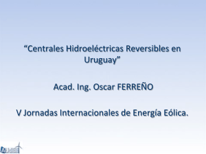 “Centrales!Hidroeléctricas!Reversibles!en! Uruguay”!