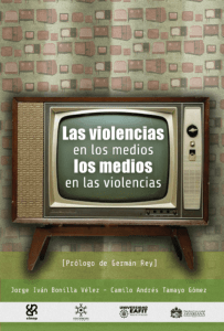 Las violencia sen los medios - Pontificia Universidad Javeriana