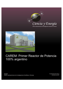 CAREM: Primer Reactor de Potencia 100% Argentino