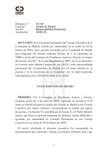 1 Dictamen nº: 39/10 Consulta: Alcalde de Madrid Asunto