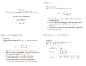 Tema 12: Teoremas de Integración del Cálculo Vectorial Definición