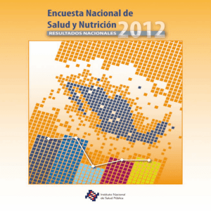 Segunda Edicion - Encuesta Nacional de Salud y Nutrición 2012