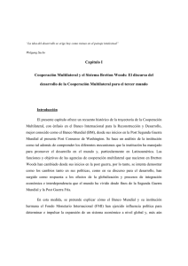 Capítulo I Cooperación Multilateral y el Sistema Bretton Woods: El