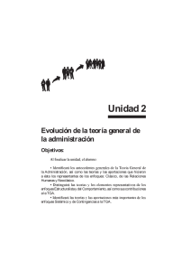 Unidad 2 Evolución de la teoría general de la administración Objetivos