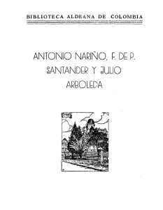 ANTONIO Nariño, F. de P. Santander y Julio Arboleda.
