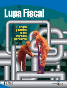 Lupa fiscal 2007, El origen y destino de los ingresos petroleros