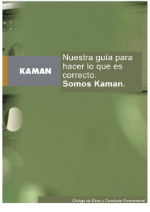 Nuestra guía para hacer lo que es correcto. Somos Kaman.