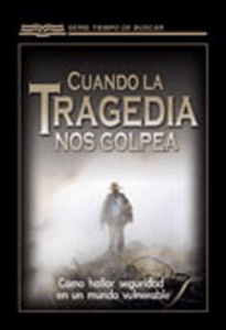 ¡Cuando la tragedia nos golpea!