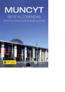 PDF Ofertas para grupos y centros escolares en MUNCYT Alcobendas