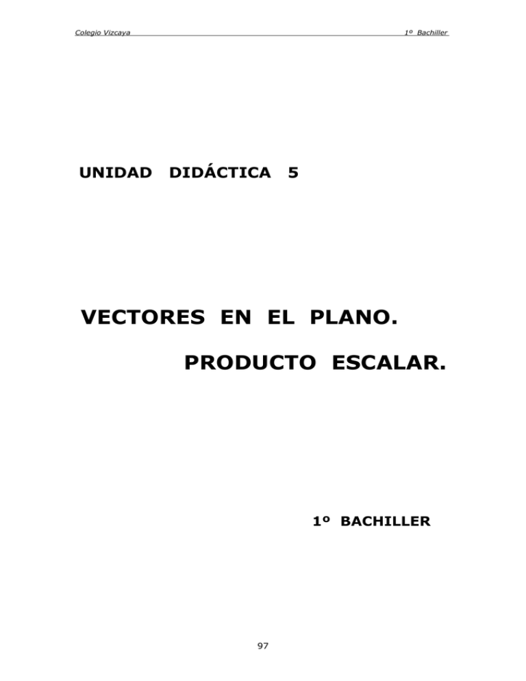 VECTORES EN EL PLANO. PRODUCTO ESCALAR.