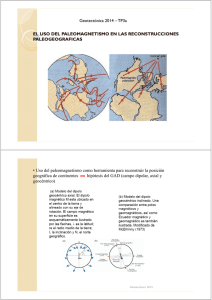 Geotectónica 2014 – TP3a EL USO DEL PALEOMAGNETISMO EN