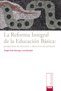 La Reforma Integral en Educación Básica. Perspectivas de