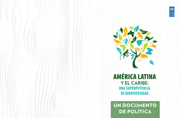 América Latina y el Caribe: Una superpotencia de biodiversidad. Un