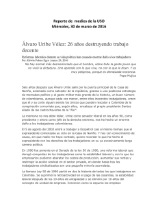 Álvaro Uribe Vélez: 26 años destruyendo trabajo decente