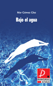Mar Gómez Glez Bajo el agua - Muestra de Teatro Español de