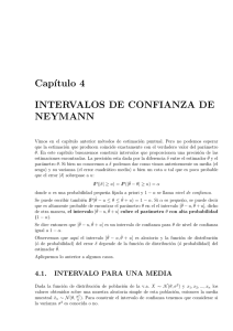 Cap´ıtulo 4 INTERVALOS DE CONFIANZA DE NEYMANN - U