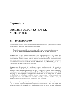 Cap´ıtulo 2 DISTRIBUCIONES EN EL MUESTREO - U