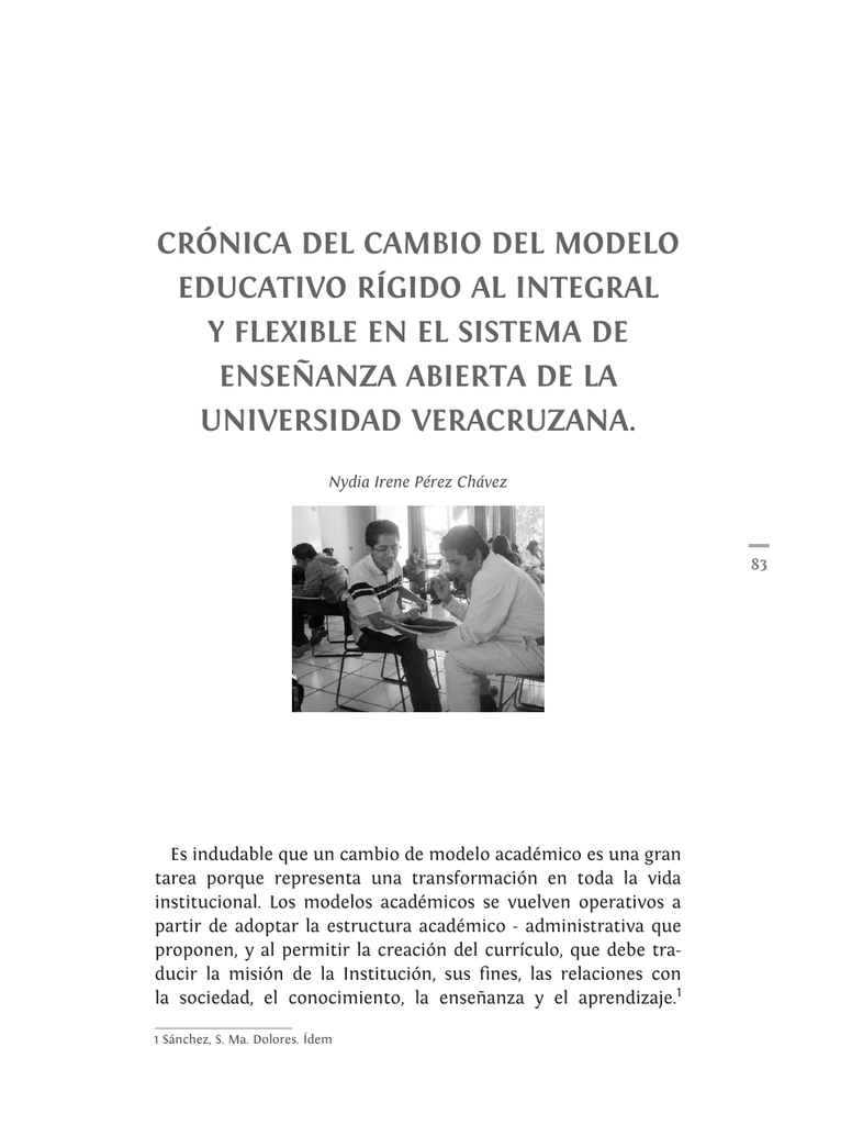 Crónica del cambio del modelo educativo rígido a integral