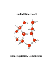 Unidad Didáctica 2 Enlace químico. Compuestos