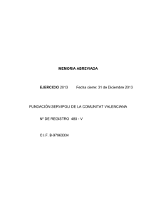 MEMORIA ABREVIADA EJERCICIO 2013 Fecha cierre: 31 de