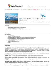 Argentina: Calafate, Torres del Paine y Ushuaia Incluye: No incluye