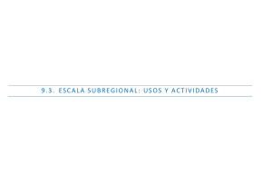 9.3 Escala Subregional:Usos y actividades