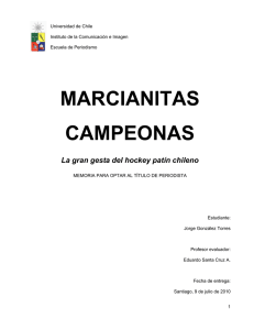 MARCIANITAS CAMPEONAS La gran gesta del hockey patín chileno