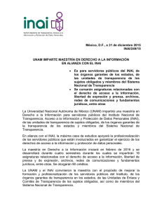 México, D.F., a 31 de diciembre 2015 INAI/249/15 UNAM IMPARTE