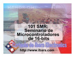 101 SMR: Seminario de Microcontroladores de 16-bits
