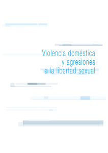 Violencia doméstica y agresiones a la libertad sexual
