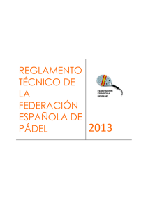 Reglamento Técnico del Pádel - Federación Española de Padel