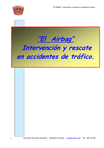 “El Airbag” Intervención y rescate en accidentes de tráfico.