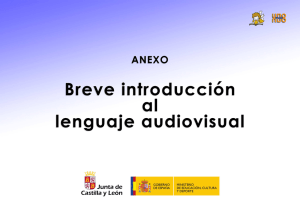 Anexo: Breve introducción al lenguaje audiovisual.