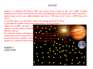 JÚPITER Júpiter es el planeta del Sistema Solar que menos tiempo