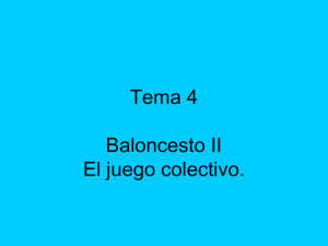 Tema 4 Baloncesto II El juego colectivo.