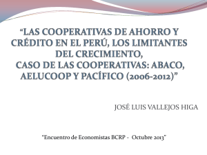 Las Cooperativas de ahorro y crédito en el Perú, los limitantes del