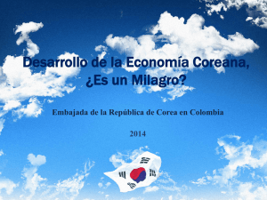 Desarrollo de la economía de Corea ¿Es un milagro?