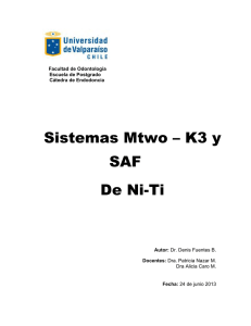 Sistemas Mtwo – K3 y SAF De Ni-Ti