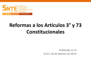 Reformas a los Artículos 3° y 73 Constitucionales