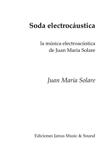 Soda electrocáustica - la música electroacústica de Juan María Solare