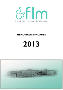 MEMORIA ACTIVIDADES - Fundación Lesionado Medular