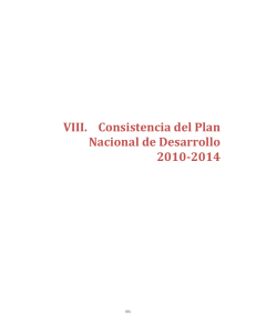 VIII. Consistencia del Plan Nacional de Desarrollo 2010-2014