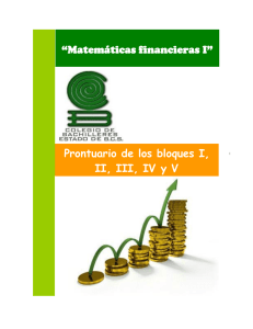 “Matemáticas financieras I” Prontuario de los bloques I, II, III, IV y V