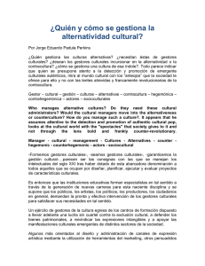 ¿Quién y cómo se gestiona la alternatividad cultural?