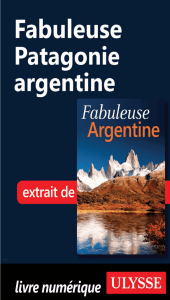 Fabuleuse Patagonie argentine
