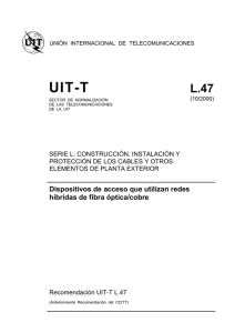 UIT-T Rec. L.47 (10/2000) Dispositivos de acceso que utilizan